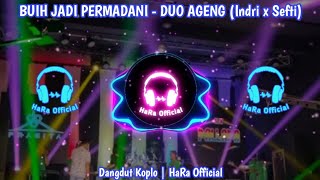 Download lagu BUIH JADI PERMADANI - DUO AGENG (Indri x Sefti) | ReUpload HaRa  mp3