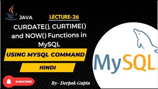 26.MySQL | Date Time Functions - CURDATE(), CURTIME() and NOW() in MySQL in hindi