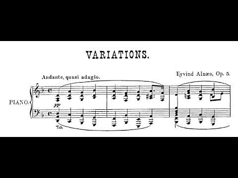 Eyvind Alnæs - Variations sur un Thème Original in D minor, Op.5 (Eriksen)