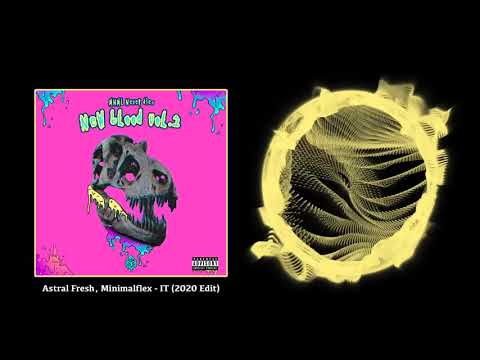 Astral Fresh, Minimalflex - IT (2020 Edit)