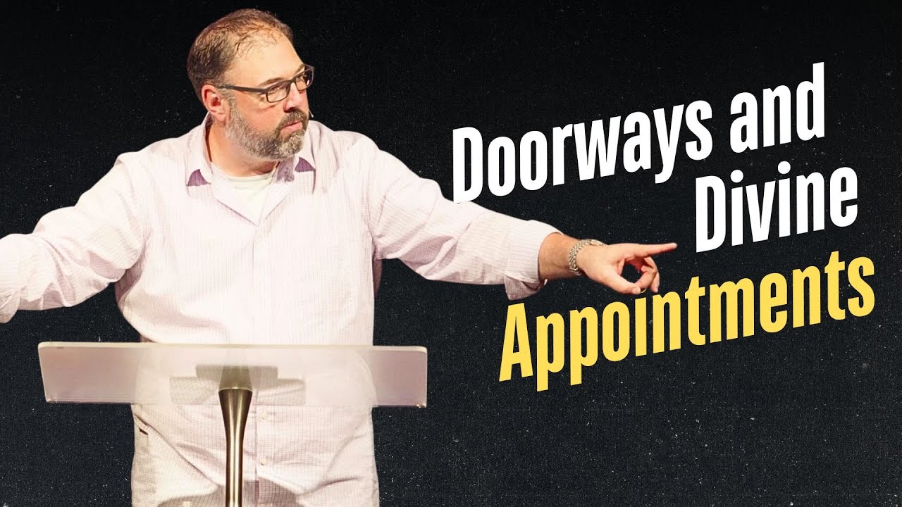 Doorways and Divine Appointments