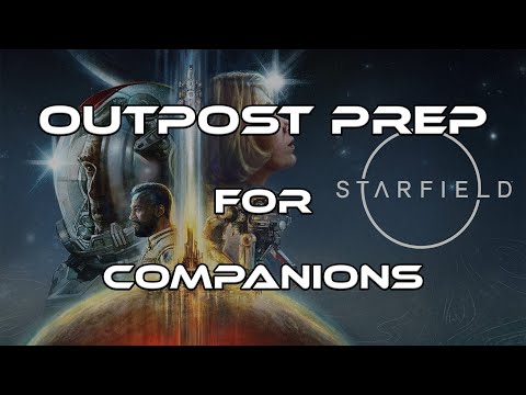 Starfield Basics: How to prep your outpost for companions