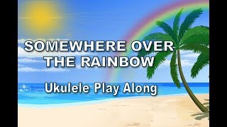 Ukulele - Somewhere Over The Rainbow - Ukulele Play Along - Israel Kamakawiwo&#39;ole