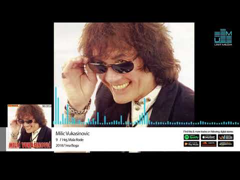 Milic Vukasinovic | Hej mala rode