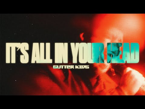 Gutter King - "It's All In Your Head" (Official Music Video) | BVTV Music