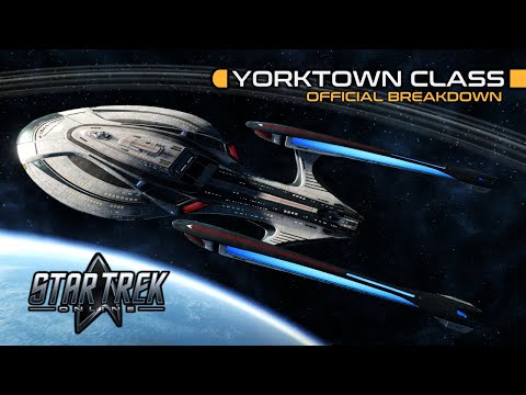 Star Trek Online: Yorktown Class Star Cruiser | Official Breakdown