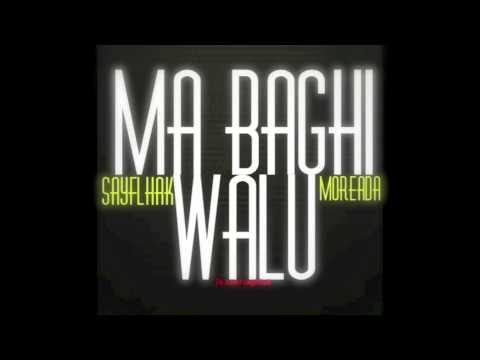 Sayflhak & Moreada - MA BAGHI WALO