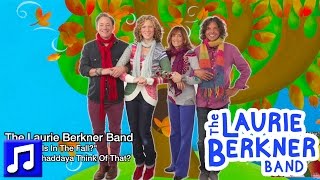 "What Falls In The Fall?" by The Laurie Berkner Band