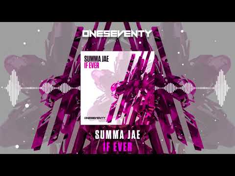 Summa Jae - If Ever [OneSeventy]