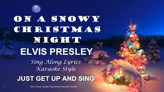 Elvis Presley On A Snowy Christmas Night (HD) Sing Along Lyrics