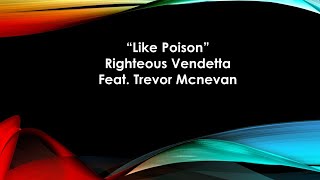 Righteous Vendetta - Like Poison (Lyrics) Feat. Trevor Mcnevan