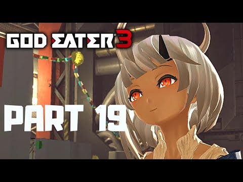 GOD EATER 3 Gameplay Walkthrough Part 19 - PHYM'S PARTY - PC 1080p - No Commentary
