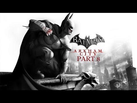 Batman: Arkham City gameplay part 8 |PS5