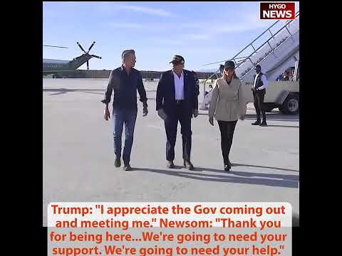 Gov. Newsom thanks Trump: It means a great deal to all of us; TRUMP: completed to work together