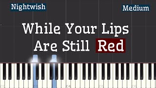 Download lagu Nightwish - While Your Lips Are Still Red Piano Tutorial | Medium mp3