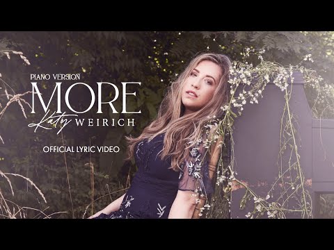 More (Piano Version) Music Video by Katy Weirich