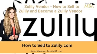 Zulily Vendor - How to Sell to Zulily and Be a Zulily Vendor