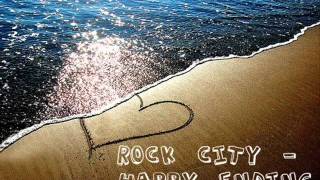 Rock City - Happy Ending (NoShout) [LYRICS] NEW 2011