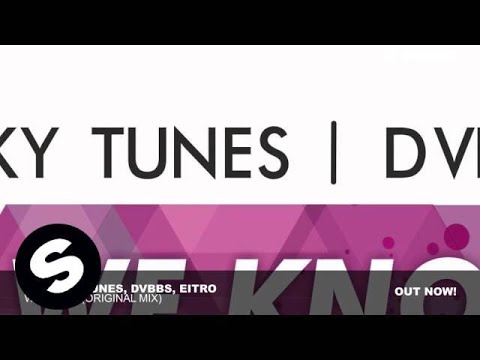 Swanky Tunes, DVBBS, Eitro - We Know (Original Mix)