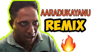 Aaradukayanu Viral Remix Song!!!