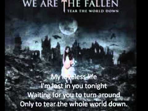 We Are The Fallen - Tear The Whole World Down [Lyrics]