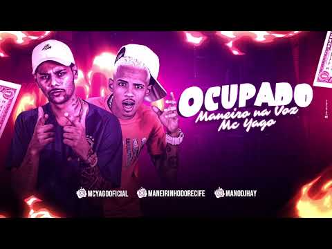 MANEIRO NA VOZ E MC YAGO - OCUPADO
