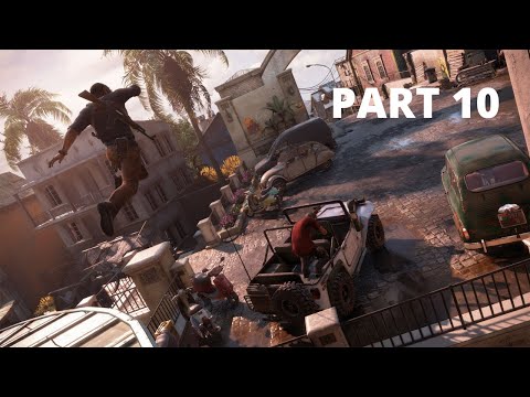 Uncharted 4 A Thief's End Walkthrough Gameplay-PART 10-PS4