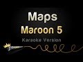 Maroon 5 - Maps (Karaoke Version) 