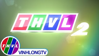 THVL2 - Kênh giải trí Việt với nhiều th�