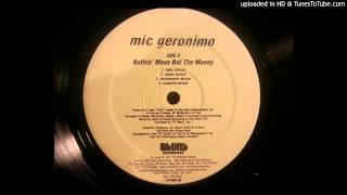 Mic Geronimo ‎-- Nothin&#39; Move But The Money