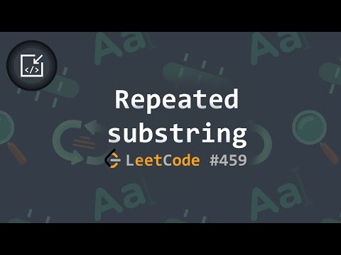 Repeated Substring Pattern Problem Leetcode 459 3 Solutions Inside Code