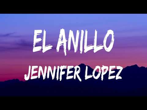 El Anillo - Jennifer Lopez (Lyric Video)