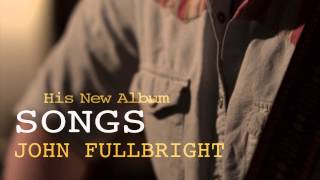 John Fullbright - Happy Teaser
