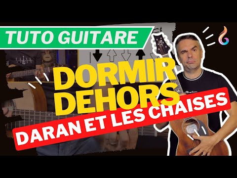 Dormir dehors - Daran et les chaises [TUTO GUITARE FACILE]