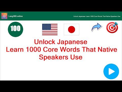Lesson 50: Unlock Japanese: Learn 1000 Core Words That Native Speakers Use (Lang360)