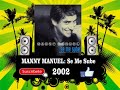 Manny Manuel - Se Me Sube  (Radio Version)