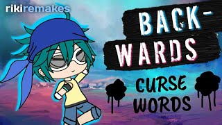 BACKWARDS CURSE WORDS | Remake