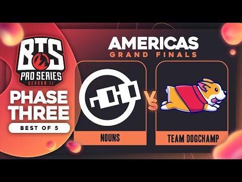 nouns vs DogChamp Game 3 - BTS Pro Series 11 AM: Grand Finals w/ Kmart & ET