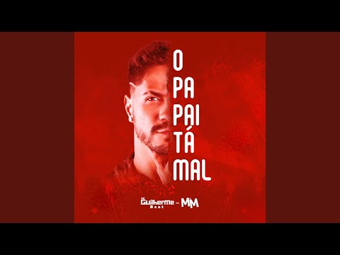 O Papai Ta Mal (Eletrofunk)
