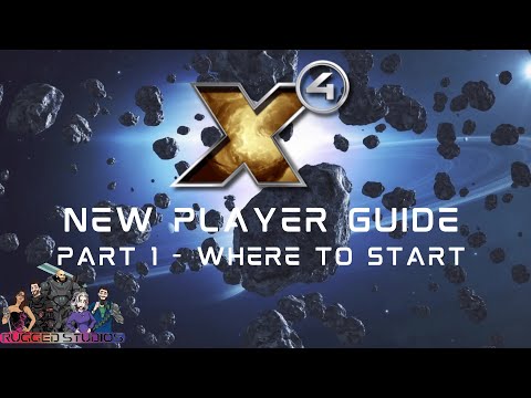 X4 6.0 - New Player Guide - Part 1 - Where to  Start