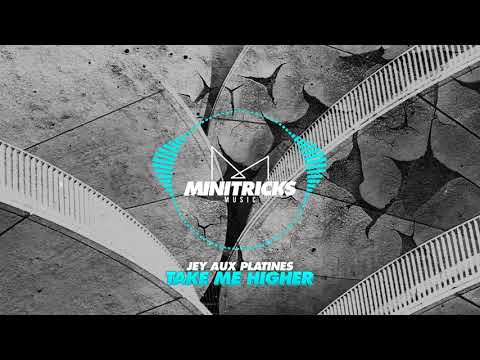 Jey Aux Platines - Take Me Higher