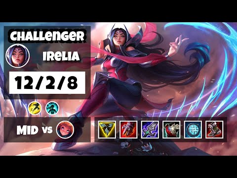 Irelia vs Zoe KOREAN Challenger MID (12/2/8) - v11.8