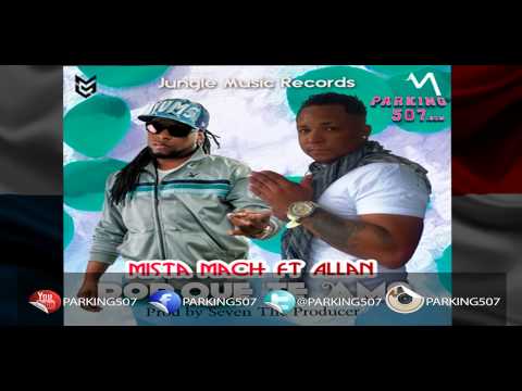 PORQUE TE AMO MISTA MACH ALLAN MASTER Parking507.com