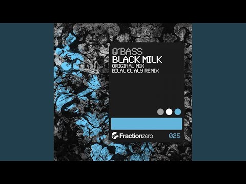 Black Milk (Bilal El Aly Remix)
