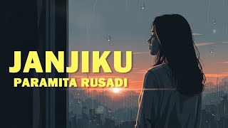 Download lagu Paramita Rusadi - Janjiku  |  COVER mp3 Download lagu Paramita Rusadi - Janjiku  |  COVER mp3