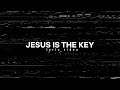 Jesus is The Key