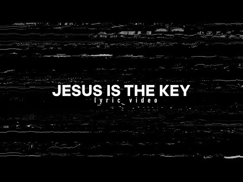 Jesus is The Key