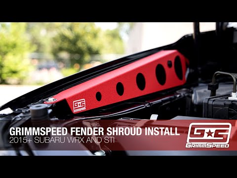 GrimmSpeed Fender Shroud Install - 15+ Subaru WRX and STI