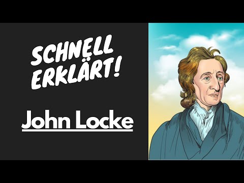 Quickly explained! John Locke