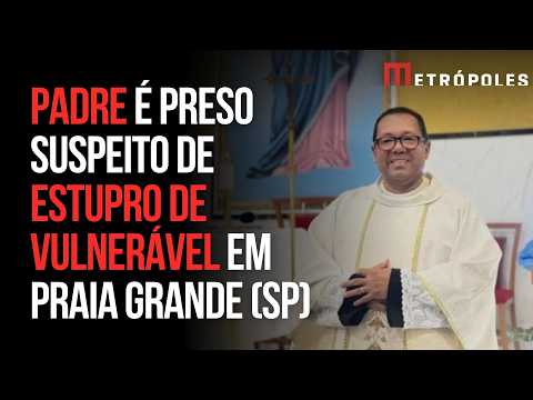 Padre é preso suspeito de estupro de vulnerável em Praia Grande (SP)